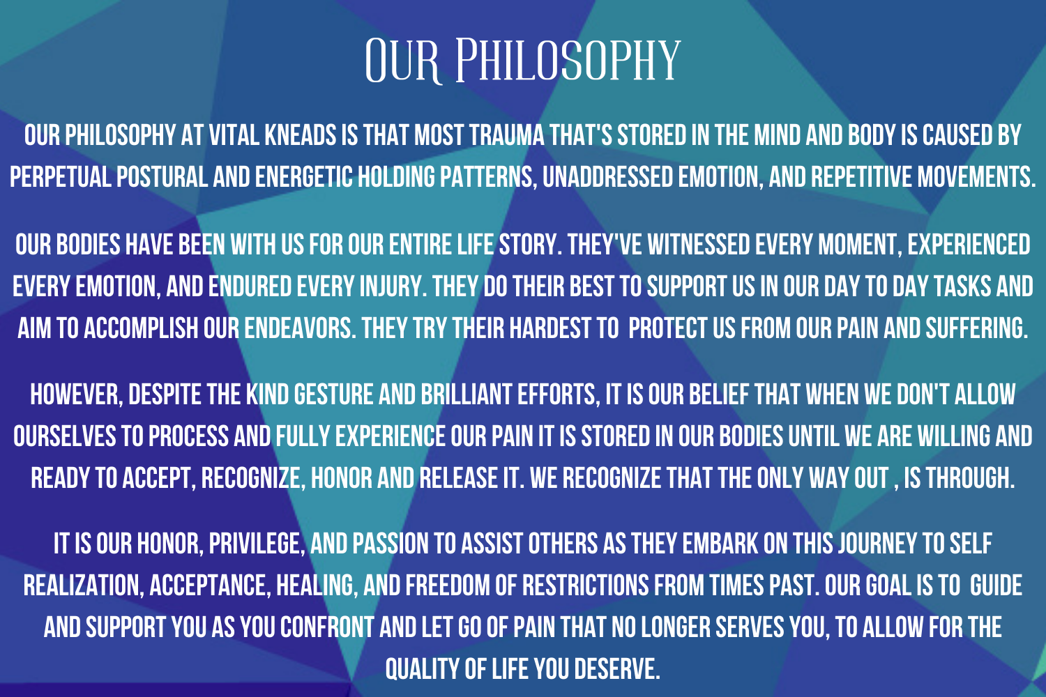 Our Philosophy — Vital Kneads